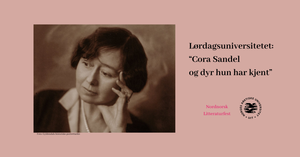 Lørdagsuniversitetet: Foredrag &laquo;Cora Sandel og dyr hun har kjent&raquo;