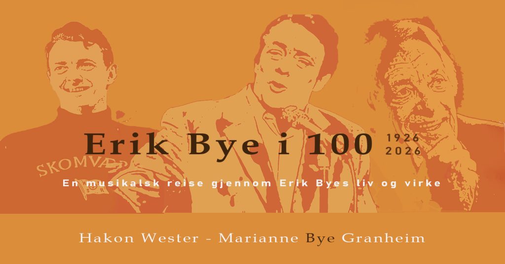 Erik Bye i 100 – En musikalsk reise gjennom Erik Byes liv og virke
