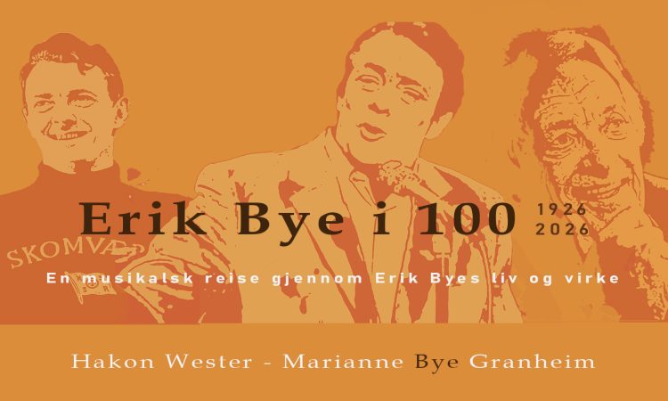 Erik Bye i 100 – En musikalsk reise gjennom Erik Byes liv og virke