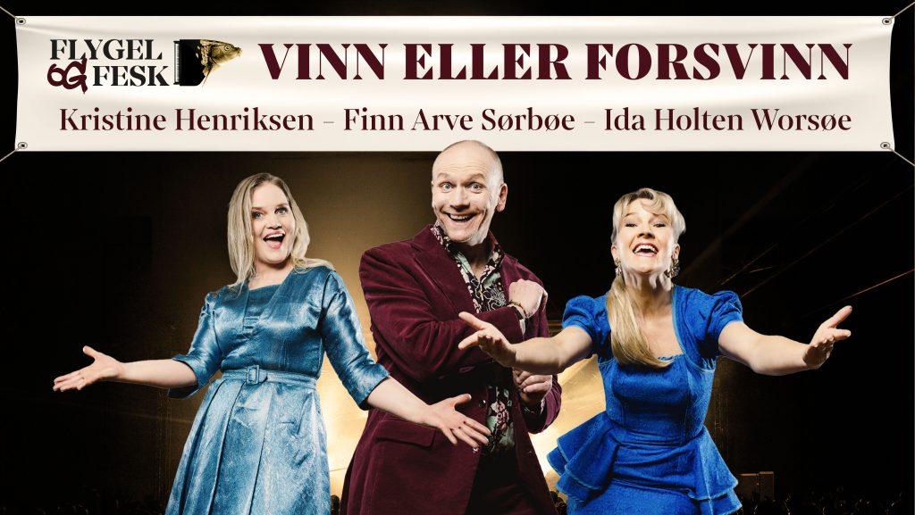 Flygel og Fesk – vinn eller forsvinn! med Finn Arve Sørbøe, Kristine Henriksen og Ida Holten Worsøe