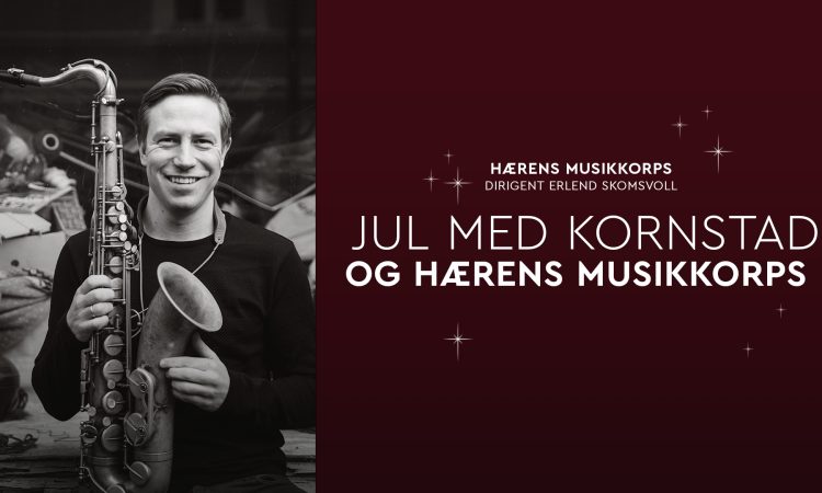 JUL med Håkon Kornstad og Hærens musikkorps