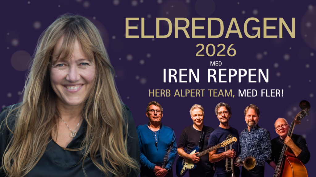 Eldredagen 2026 – Iren Reppen, Herb Alpert Team, med fler!