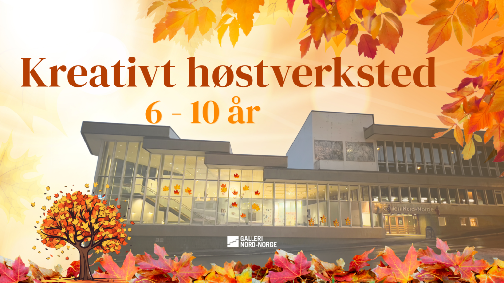 Kreativt høstverksted 6- 10 år