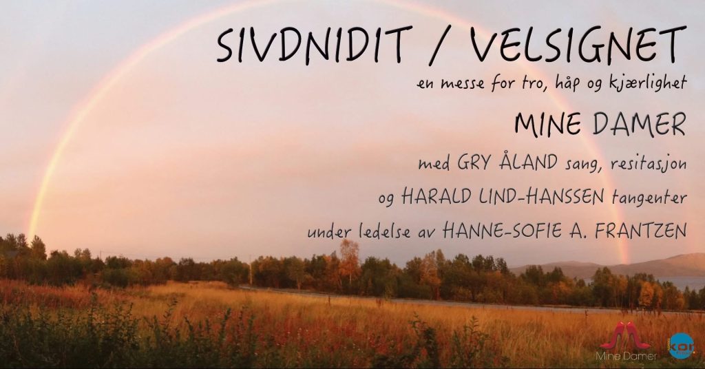 Mine Damer – Sivdnidit/Velsignet
